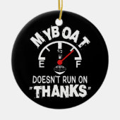 Mijn boot vaart niet op BEDANKT, Grappige Kapitein Keramisch Ornament (Voorkant)