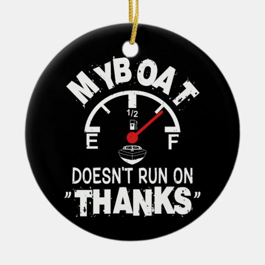 Mijn boot vaart niet op BEDANKT, Grappige Kapitein Keramisch Ornament (Voorkant)