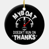 Mijn boot vaart niet op BEDANKT, Grappige Kapitein Keramisch Ornament (Achterkant)