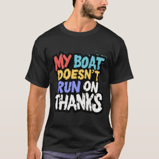 Mijn boot vaart niet op Bedankt T-shirt