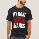 Mijn boot vaart niet op Bedankt T-shirt (Voorkant)