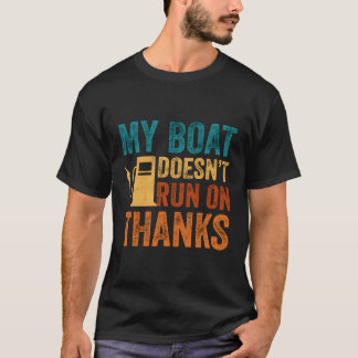 Mijn boot vaart niet op Bedankt voor booteigenaren T-shirt