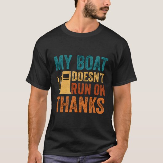 Mijn boot vaart niet op Bedankt voor booteigenaren T-shirt (Voorkant)