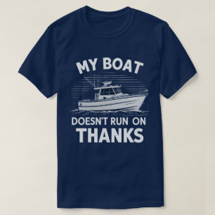 Mijn boot vaart niet op booteigenaren t-shirt