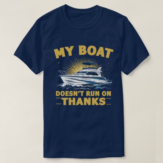 Mijn boot vaart niet op booteigenaren t-shirt (Design voorkant)