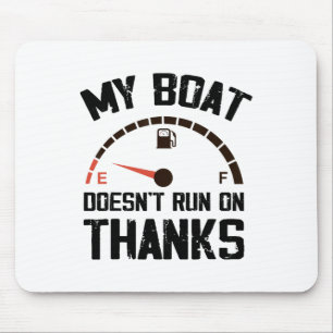 Mijn boot vaart niet op dank je Boating humor Muismat