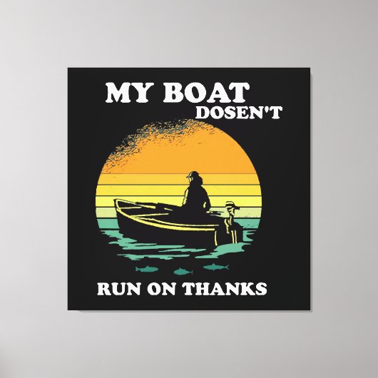 Mijn boot vaart niet op dank je wel canvas afdruk (Voorkant)