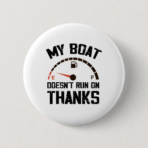Mijn boot vaart niet op dank je wel Grappig varen Ronde Button 5,7 Cm