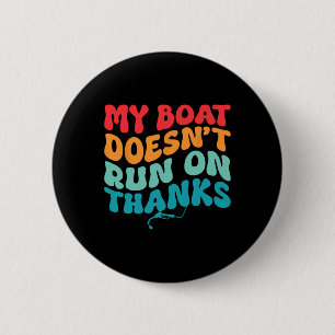 Mijn boot vaart niet op eigen Bedankt Ronde Button 5,7 Cm