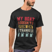 Mijn boot vaart niet op eigen Bedankt T-shirt (Voorkant)