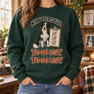 Mijn Border Collie Heeft een Takenlijst Grappig Trui