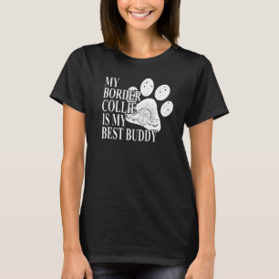 Mijn border collie is mijn beste boeddy Dog Paw ma T-shirt