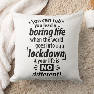 Mijn "Boring Lockdown Life" - Grappig pandemisch G Kussen