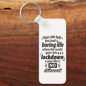 Mijn "Boring Lockdown Life" - Grappig pandemisch G Sleutelhanger (Voorkant)
