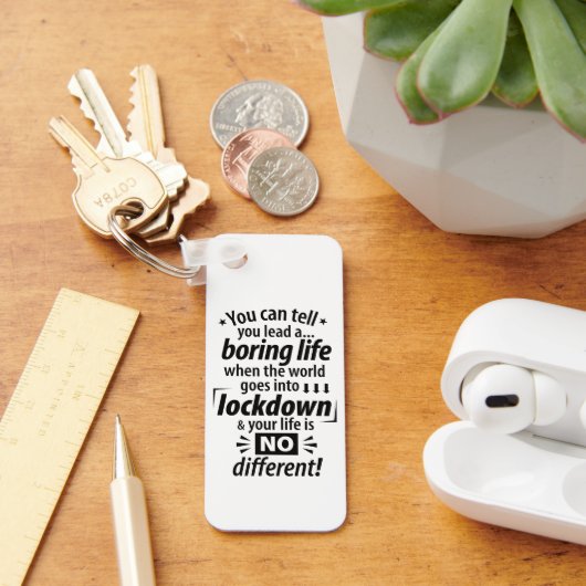 Mijn "Boring Lockdown Life" - Grappig pandemisch G Sleutelhanger (Bureau)