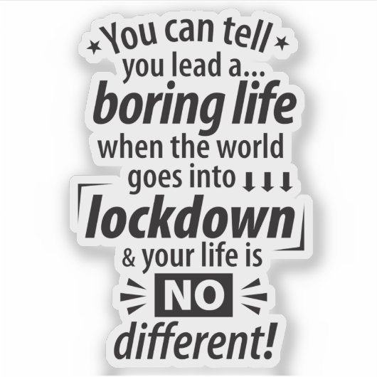 Mijn "Boring Lockdown Life" - Grappig pandemisch G Sticker (Voorkant)