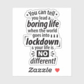 Mijn "Boring Lockdown Life" - Grappig pandemisch G Sticker (Vel)
