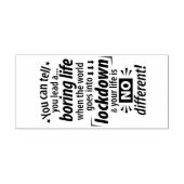 Mijn "Boring Lockdown Life" - Grappig pandemisch G Zelfinktende Stempel (Design)