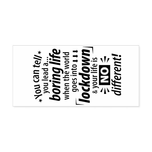Mijn "Boring Lockdown Life" - Grappig pandemisch G Zelfinktende Stempel (Design)