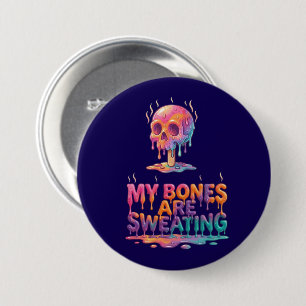 Mijn botten zweten – Smeltende ijslolly schedel Ronde Button 7,6 Cm