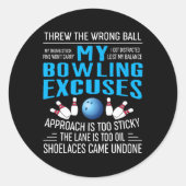 Mijn Bowling Excuses Bowling T Shirten Funny Bowle Ronde Sticker (Voorkant)