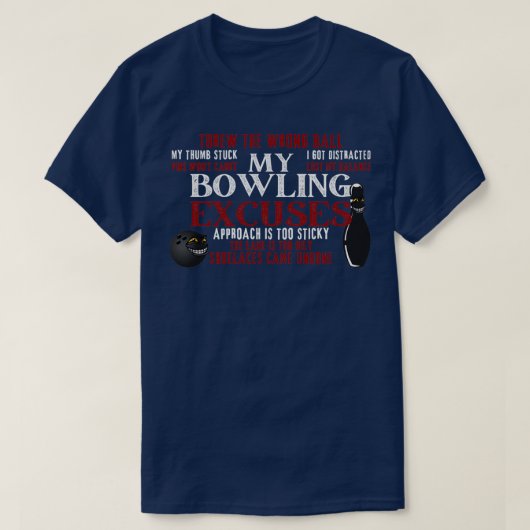 Mijn Bowling Excuses Funny Bowling Excuses Shirt 2 (Design voorkant)