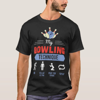 Mijn Bowling-techniek Bowling Funny Bowler Gift 15 T-shirt