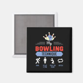 Mijn Bowling-techniek Bowling Funny Bowler Gift Magneet (Voorkant / Achterkant)