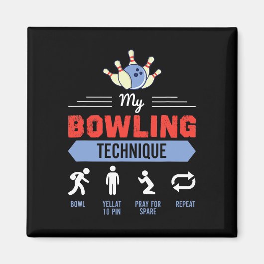 Mijn Bowling-techniek Bowling Funny Bowler Gift Magneet (Voorkant)