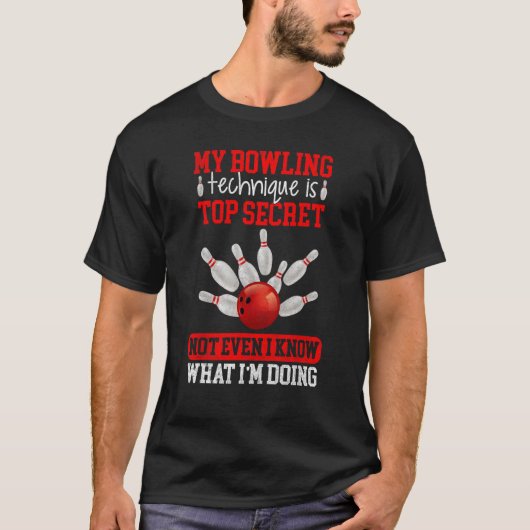 Mijn Bowling-techniek is de meest geheime Bowling T-shirt (Voorkant)