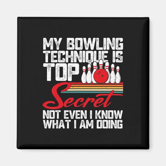 Mijn Bowling-techniek is de meest geheime grappige Magneet (Voorkant)