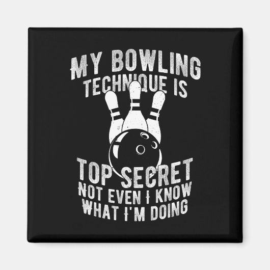 Mijn Bowling-techniek is de meest geheime grappige Magneet (Voorkant)
