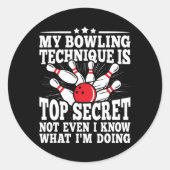 Mijn Bowling-techniek is de meest geheime grappige Ronde Sticker (Voorkant)