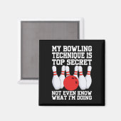 Mijn bowling techniek is geheime grappige bowling magneet (Voorkant / Achterkant)