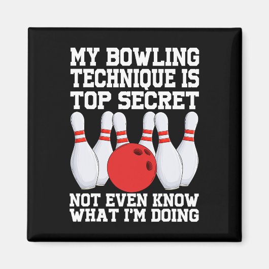 Mijn bowling techniek is geheime grappige bowling magneet (Voorkant)