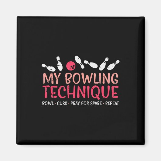 Mijn Bowling Techniek Leuke Humor Bowler Speler Te Magneet (Voorkant)