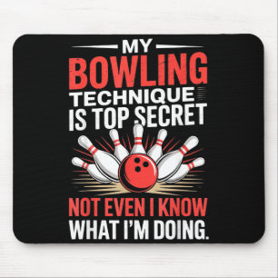Mijn Bowlingtechniek Is Top Geheim Grappig Bowling Muismat
