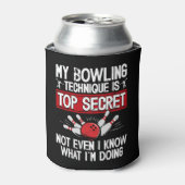 Mijn Bowlingtechniek Is Top Geheim Grappige Bowlin Blikjeskoeler (Blikje Voorkant)