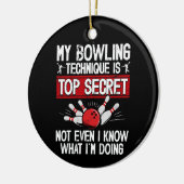 Mijn Bowlingtechniek Is Top Geheim Grappige Bowlin Keramisch Ornament (Links)