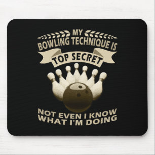 Mijn bowlingtechniek is top secret bowler kleding muismat