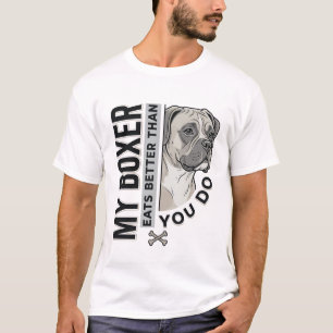 Mijn Boxer Eet Beter Dan Jij Doe Hondenliefhebber  T-shirt