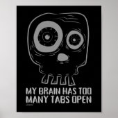 MIJN BRAIN HEEFT TE VEEL TABLETTEN OPEN grappig Poster (Voorkant)