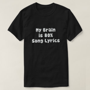 MIJN BRAIN IS 80% SONG LYRICS T-SHIRT