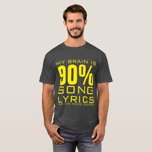 MIJN BRAIN IS 90% SONG LYRICS T-Shirt (Voorkant volledig)