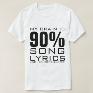 MIJN BRAIN IS 90% SONG LYRICS T-SHIRT