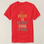 MIJN BRAIN IS 99 T-SHIRT (Design voorkant)