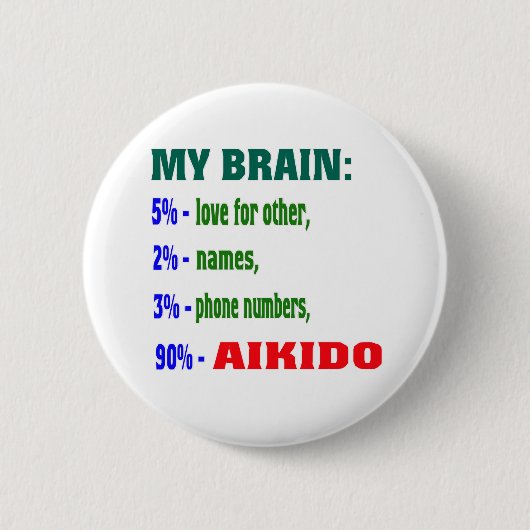 Mijn brein 90 % Aikido Ronde Button 5,7 Cm (Voorkant)