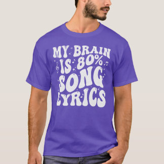 Mijn brein bestaat uit 80 songteksten cadeau voor t-shirt