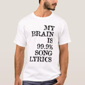 mijn brein bestaat voor 99 , 9 % uit songteksten t-shirt (Voorkant)