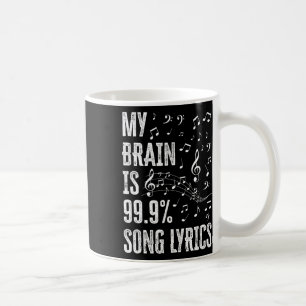 Mijn brein bestaat voor 99% uit songteksten Funny Koffiemok